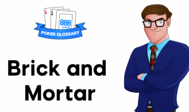 Brick and Mortar Poker